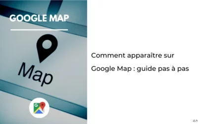 Comment apparaitre sur google map :  le guide pas à pas