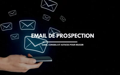 Email de prospection : 18 conseils pour réussir