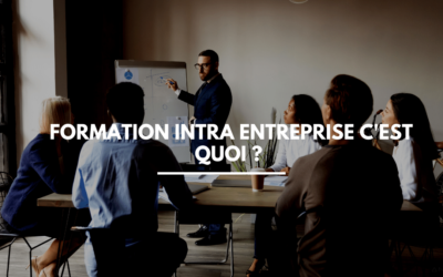 La formation intra entreprise expliquée de A à Z